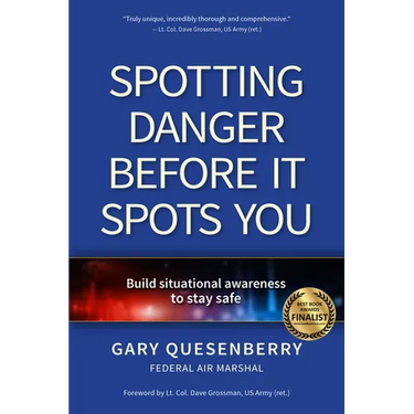 Spotting Danger Before It Spots You: Build Situational Awareness to Stay Safe