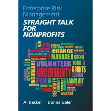 Enterprise Risk Management STRAIGHT TALK FOR NONPROFITS