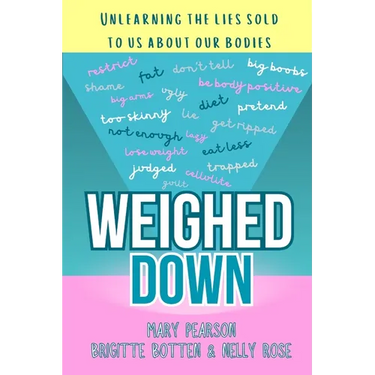 Weighed Down: Unlearning the list sold to us about our bodies