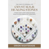 The Encyclopedia of Crystals and Healing Stones: A Modern Guide to 200 Crystals and Healing Stones for Energy, Balance, and Transformation