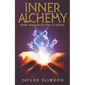 Inner Alchemy Energy Work and The Magic of the Body