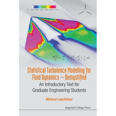 Statistical Turbulence Modelling for Fluid Dynamics - Demystified: An Introductory Text for Graduate Engineering Students