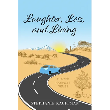 Laughter, Loss, and Living