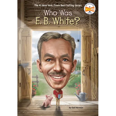 Who Was E. B. White?