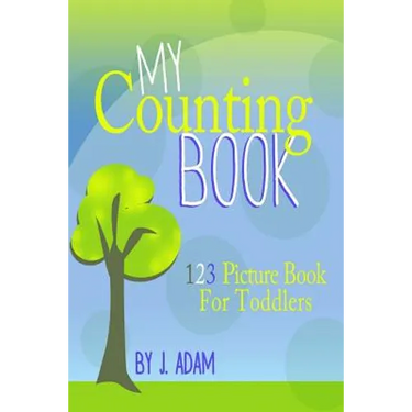 My Counting Book: 123 Picture Book For Toddlers