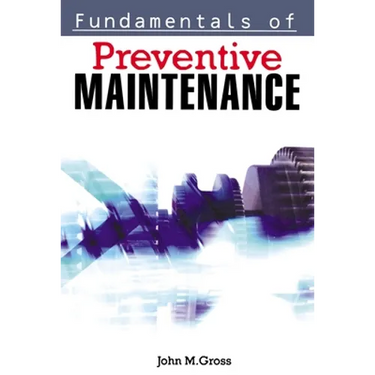 Fundamentals of Preventive Maintenance