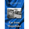 Far from Mogadishu
