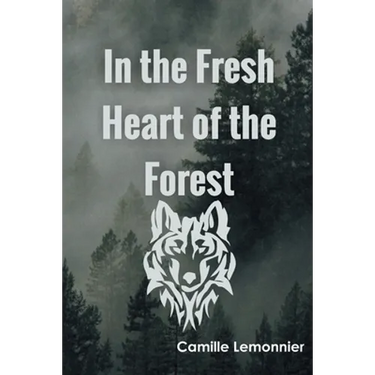 In the Fresh Heart of the Forest