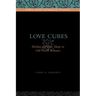 Love Cures: Healing and Love Magic in Old French Romance