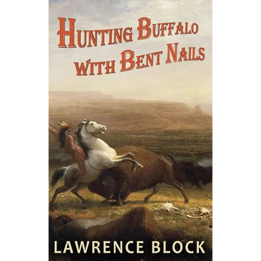 Hunting Buffalo with Bent Nails