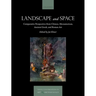 Landscape and Space: Comparative Perspectives from Chinese, Mesoamerican, Ancient Greek, and Roman Art