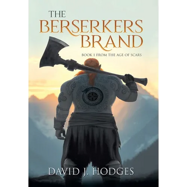 The Berserkers Brand: Book 1 from the Age of Scars