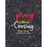 pray without ceasing - Bible verse Coloring for Calm: 52 Christian Coloring Pages, Bible Journaling and Lettering: Inspirational Gifts