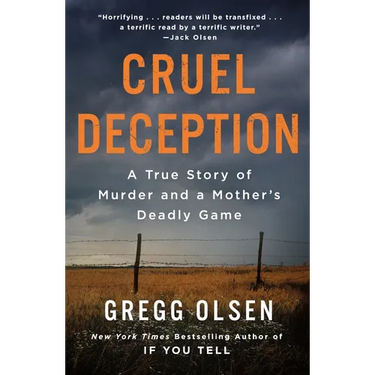 Cruel Deception: A True Story of Murder and a Mother's Deadly Game