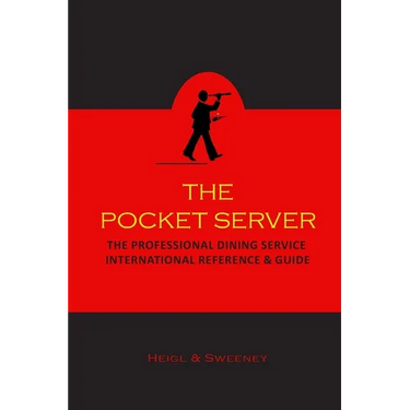 The Pocket Server: The Professional Dining Service International Reference and Guide