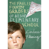 The Fabled Fourth Graders of Aesop Elementary School