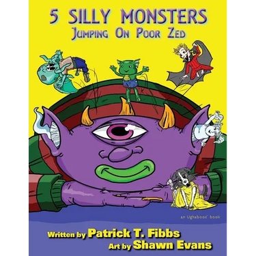5 Silly Monsters Jumping On Poor Zed: an Ughaboos book