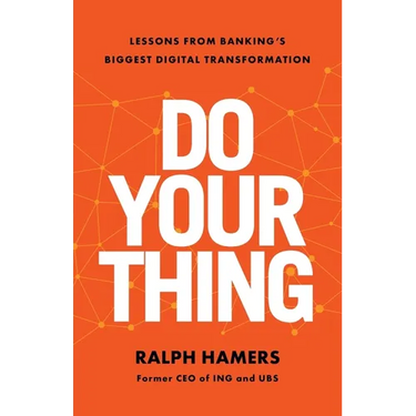 Do Your Thing: Lessons from Banking's Biggest Digital Transformation