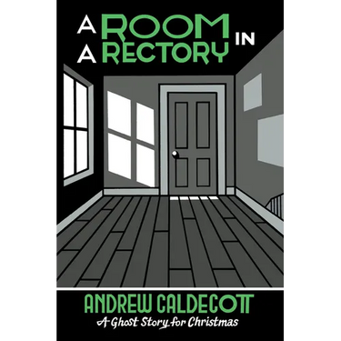 A Room in a Rectory: A Ghost Story for Christmas