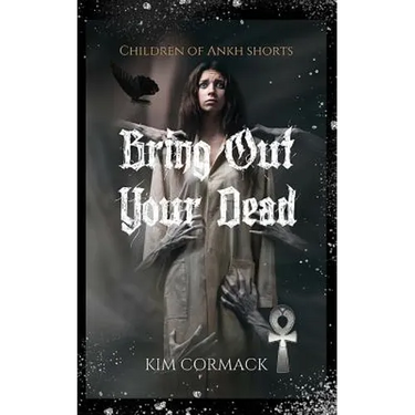 Bring Out Your Dead: Children Of Ankh Shorts