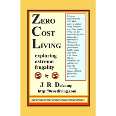 Zero Cost Living: Exploring Extreme Frugality