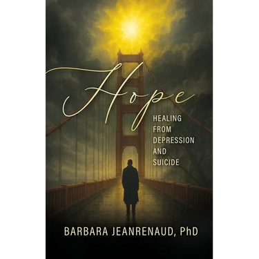 Hope: Healing from Depression and Suicide