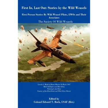 First In, Last Out: Stories by The Wild Weasels