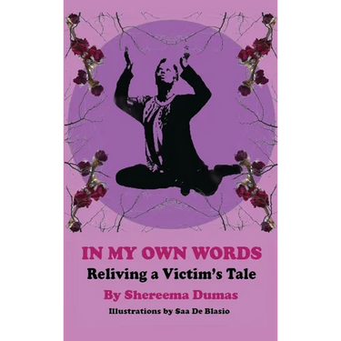In My Own Words: Reliving a Victim's Tale