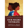 Our Negro Veterans by Charles G. Bolté and Louis Harris
