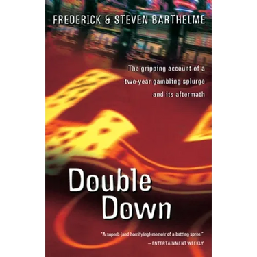 Double Down: Reflections on Gambling and Loss