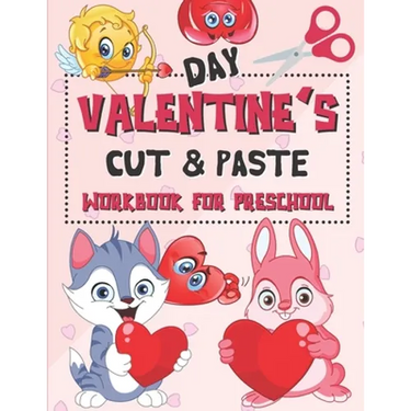 Valentine's Day Cut & Paste Workbook for Preschool: Scissor Skills Activity Book for Kids Ages 3-5