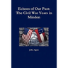 Echoes of Our Past: The Civil War Years in Minden