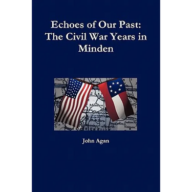 Echoes of Our Past: The Civil War Years in Minden