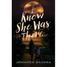 I Know She Was There