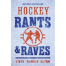 Hockey Rants and Raves