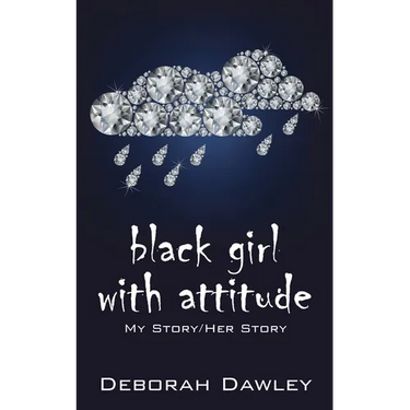 black girl with attitude: My Story/Her Story