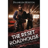 The Reset Roadhouse: Book Ten in The Borrowed World Series
