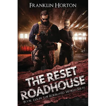 The Reset Roadhouse: Book Ten in The Borrowed World Series