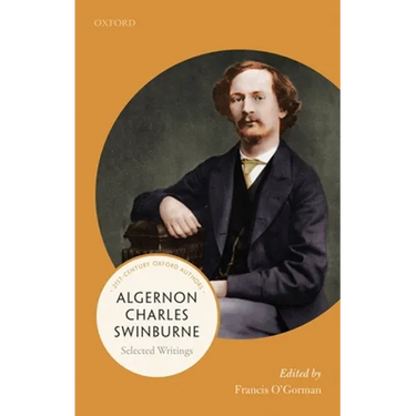 Algernon Charles Swinburne: Selected Writings
