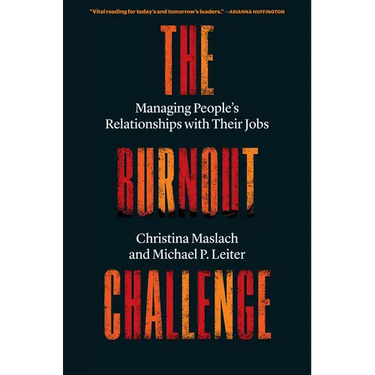 The Burnout Challenge: Managing People's Relationships with Their Jobs
