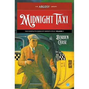 Midnight Taxi: The Complete Cases of Smooth Kyle, Volume 1