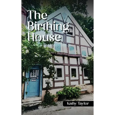 The Birthing House