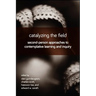 Catalyzing the Field: Second-Person Approaches to Contemplative Learning and Inquiry