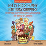 Nelly Pig's Funny Birthday Surprise - Divertida Sorpresa de Cumpleas de Nelly la Cerdita: Bilingual Children's Picture Book English-Spanish