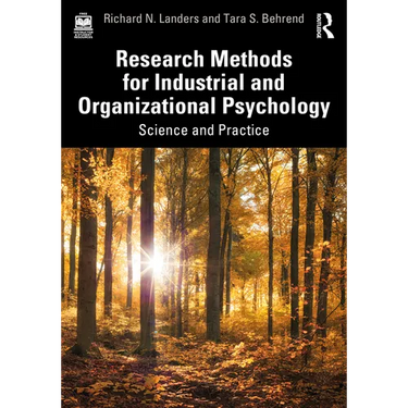 Research Methods for Industrial and Organizational Psychology: Science and Practice