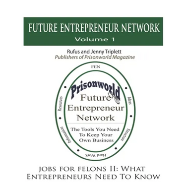Jobs For Felons II: What Entrepreneurs Need To Know