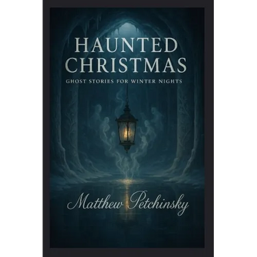 Haunted Christmas: Ghost Stories for Winter Nights