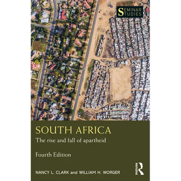 South Africa: The Rise and Fall of Apartheid