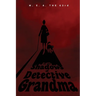 In the Shadows of Detective Grandma: Book 1