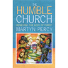 The Humble Church: Becoming the Body of Christ